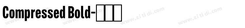 Compressed Bold字体转换 Compressed Bold字体转换